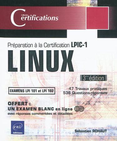 Linux : préparation à la certification LPIC-1 : examens LPI 101 et LPI 102