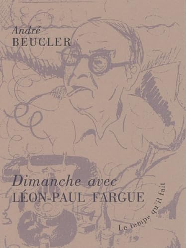 Dimanche avec Léon-Paul Fargue