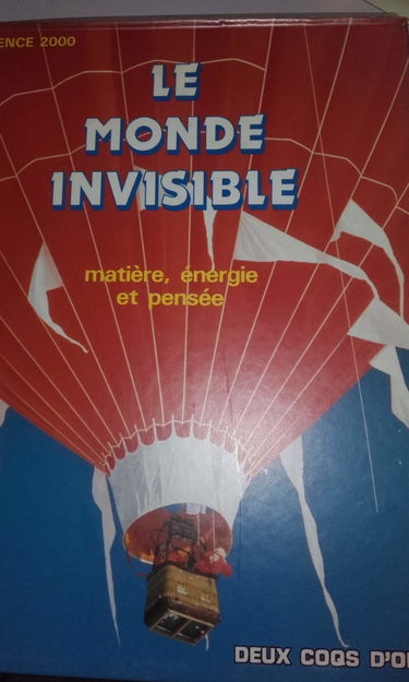 Le Monde invisible : matière, énergie et pensée