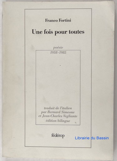 Couverture de Une fois pour toutes : poésie 1938-1986. Donc sous peu sans mots la bouche