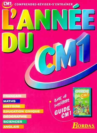 L'année du CM1 : comprendre, réviser, s'entraîner