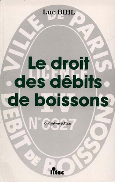 Le Droit des débits de boissons