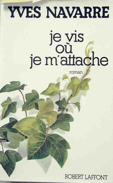 Couverture de Je vis où je m'attache par Yves Navarre