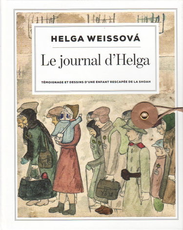 Couverture de LE JOURNAL D'HELGA - TÉMOIGNAGE & DESSINS D'UNE ENFANT RESCAPÉE DE LA SHOAH