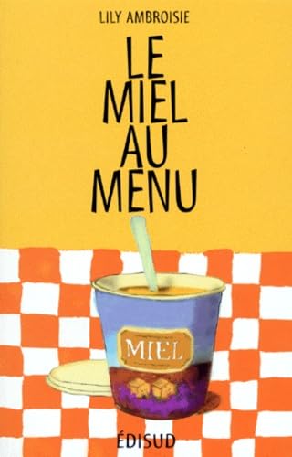 Le miel au menu