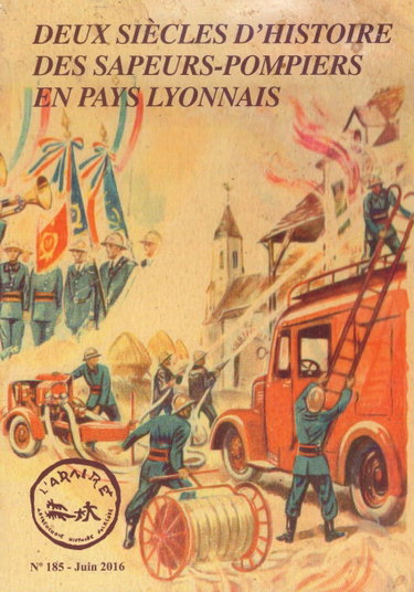 Couverture de Deux siècles d'histoire des sapeurs pompiers en pays lyonnais, l'Araire N°185 par Collectif