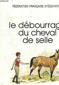 Le débourrage du cheval de selle