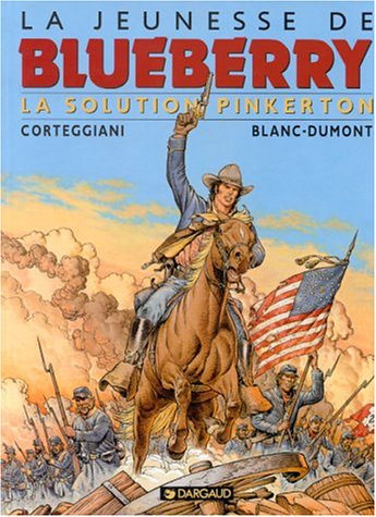 La Jeunesse de Blueberry, tome 10 : La Solution Pinkerton