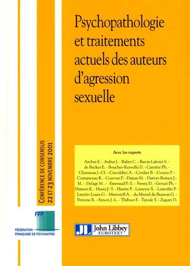 Psychopathologie et traitements actuels des auteurs d'agression sexuelle