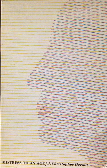 Mistress to an Age: A Life of Madame de Stael