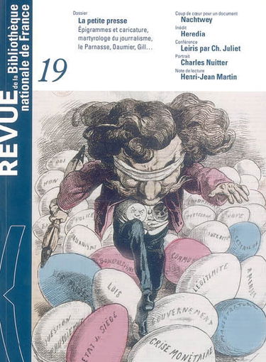 Revue de la Bibliothèque nationale de France, n° 19. La petite presse : épigrammes et caricature, martyrologe du journalisme, le Parnasse, Daumier, Gill...
