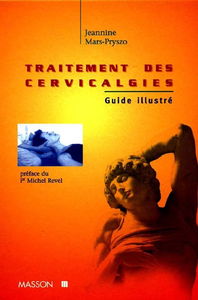 Traitement des cervicalgies : guide illustré, application de l'enseignement du Dr Feldenkrais