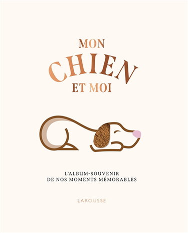 Couverture de Mon chien et moi : l'album-souvenir de nos moments mémorables