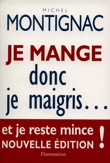 Je mange donc je maigris... : et je reste mince !