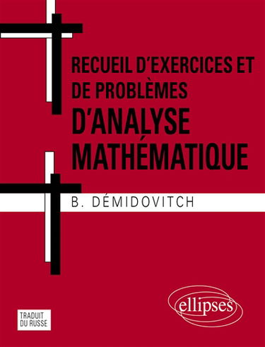 Recueil d'exercices et de problèmes d'analyse mathématique