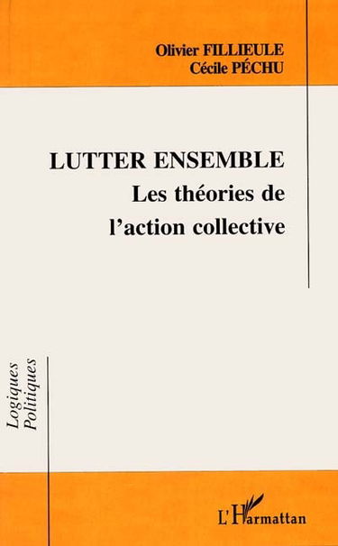 Lutter ensemble : les théories de l'action collective