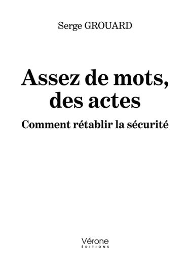 Assez de mots, des actes : Comment rétablir la sécurité