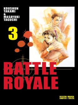 Battle royale. Vol. 3. Tête qui roule n'amasse pas des masses...