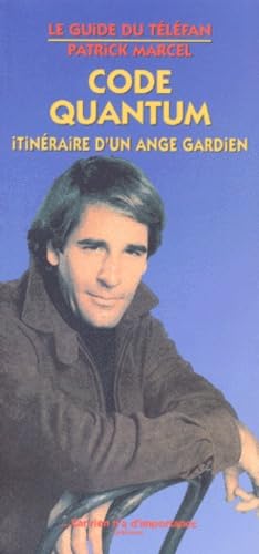 Code quantum : itinéraire d'un ange gardien