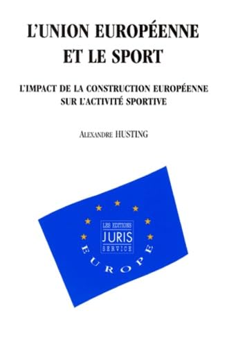 L'Union européenne et le sport : l'impact de la construction européenne sur l'activité sportive