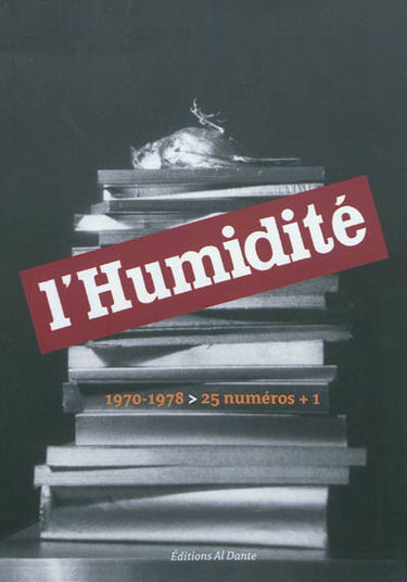 L'Humidité : 1970-1978, 25 numéros + 1