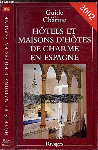 Couverture de Hôtels et maisons d'hôtes de charme en Espagne