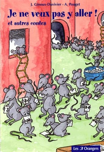 Je ne veux pas y aller et autres histoires