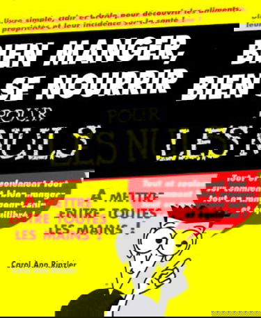 Bien manger bien se nourrir pour les nuls