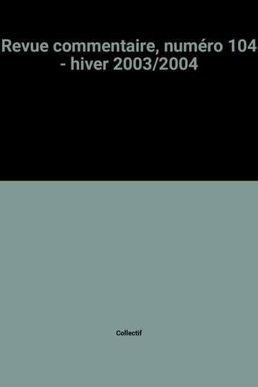 Revue commentaire, numéro 104 - hiver 2003/2004