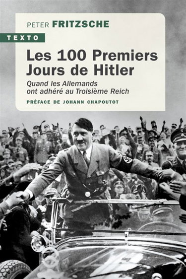 Couverture de Les 100 premiers jours de Hitler : quand les Allemands ont adhéré au troisième Reich