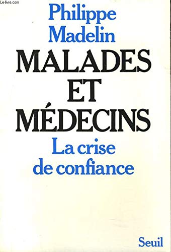 Malades et médecins : La Crise de confiance