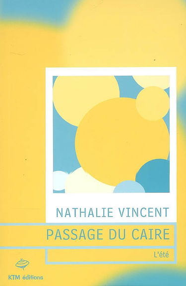Passage du Caire. Vol. 1. L'été