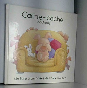 Cache cache cochons : un livre à surprises