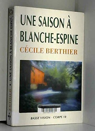 Une saison à Blanche-Espine