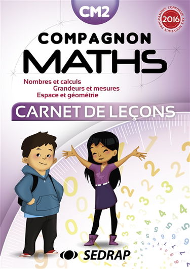 Compagnon maths CM2 : nombres et calculs, grandeurs et mesures, espace et géométrie : carnet de leçons