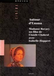 Autour d'Emma : Madame Bovary, un film de Claude Chabrol
