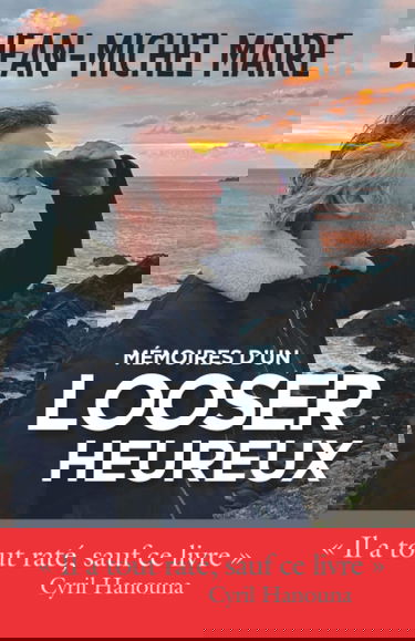 Mémoires d'un looser heureux