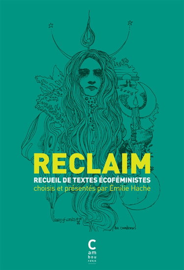 Couverture de Reclaim : recueil de textes écoféministes