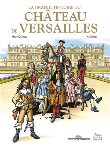Couverture de L'histoire en place. La grande histoire du château de Versailles