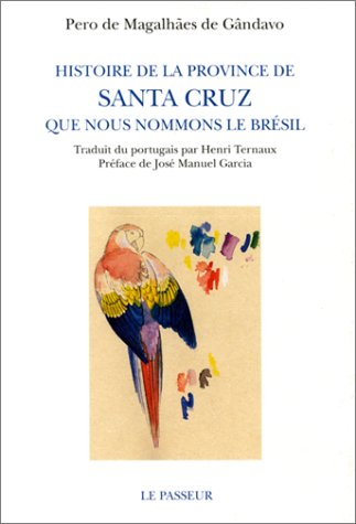 Histoire de la province Santa Cruz que nous nommons Brésil
