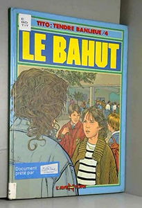 Tendre banlieue. Vol. 4. Le Bahut