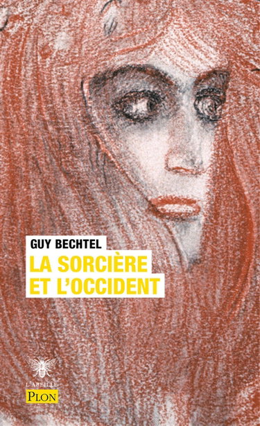 Couverture de La sorcière et l'Occident : la destruction de la sorcellerie en Europe, des origines aux grands bûchers