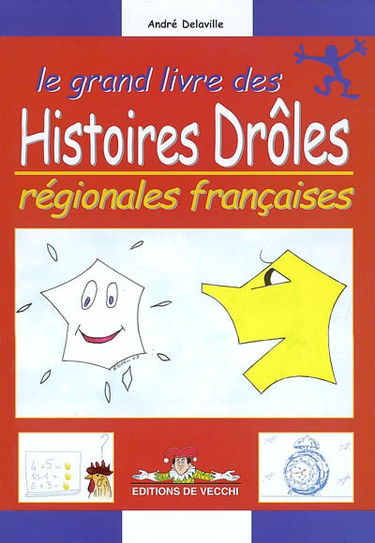 Le grand livre des histoires drôles régionales françaises