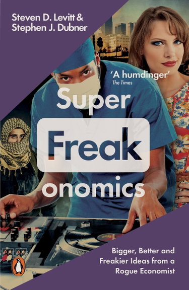 Couverture de Superfreakonomics: Global Cooling, Patriotic Prostitutes and Why Suicide Bombers Should Buy Life Insurance