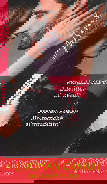 L'héritier du destin. Un marché si troublant. Un été à Belle Rose