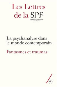 Lettres de la Société de psychanalyse freudienne (Les), n° 39. La psychanalyse dans le monde contemporain