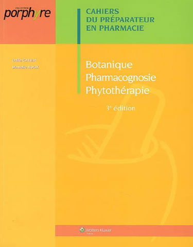 Botanique, pharmacognosie, phytothérapie