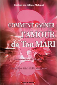 Comment gagner l'amour de Ton Mari ?