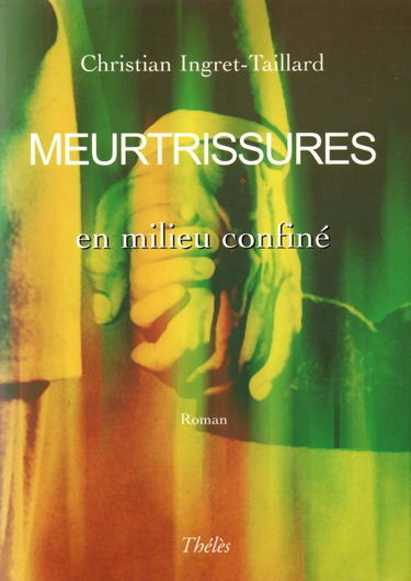 Meurtrissures en milieu confiné
