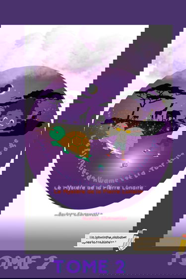 Le Mystère de La Pierre Lunaire: Les Aventures de Kwame et la Tortue Sage